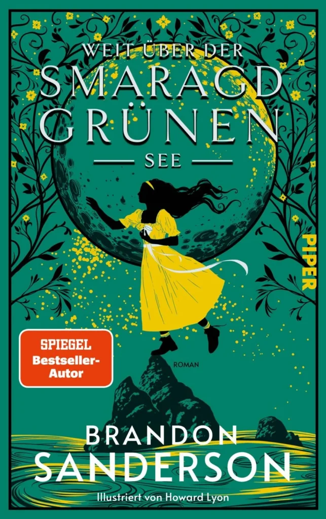 Grünes Cover, verziert mit schwarzen Ästen und Blättern, in der Mitte ist eine junge Frau in einem gelben Kleid zu sehen, die auf einem Felsen steht, welcher sich mitten im Meer befindet. Oben steht „Weit über der smaragdgrünen See" und unten steht „Brandon Sanderson, Illustriert von Howard Lyon".
